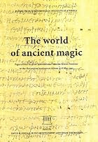 The World of Ancient Magic: Papers From the&hellip;