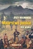 Malinowski, Jerzy: Malarstwo Polskie XIX Wieku