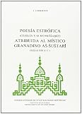 Corriente, F.: Poesia Estrofica (Cejeles Y/o Muwassahat) Atribuida Al Mistico Granadino As-Sustari :Siglo XIII D.C.: Siglo XIII D.C. Corriente, F.: Poesia Estrofica (Cejeles Y/o Muwassahat) Atribuida Al Mistico Granadino As-Sustari :Siglo XIII D.C.: Siglo XIII D.C.