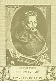 Perez, Joseph: El Humanismo De Fray Luis De Leon