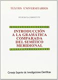 Corriente, F.: Introduccion a La Gramatica Comparada Del Semitico Meridional Corriente, F.: Introduccion a La Gramatica Comparada Del Semitico Meridional