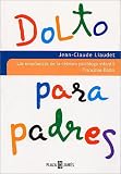 Liaudet, Jean-Claude: Dolto para Padres