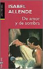 Allende, Isabel: De Amor Y De Sombra / Of Love and Shadows Allende, Isabel: De Amor Y De Sombra / Of Love and Shadows