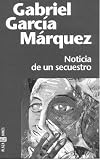 Garcia Marquez, Gabriel: Noticia De Un Secuestro / News of a Kidnapping