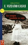 Vizcaino Casas, Fernando: La Sangre Tambien Es Roja
