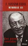Casas, Fernando Vizcaino: Los Pasos Contados: Memorias III