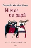 Vizcaino Casas, Fernando: Nietos De Papa: Novela De Historia-Ficcion