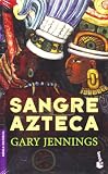 Jennings, Gary: Sangre Azteca/ Aztec Blood