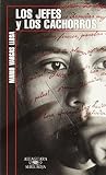 Vargas Llosa, Mario: Los jefes y los cachorros/ Chiefs and puppies: Stories