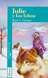 George, Jean Craighead: Julie y los Lobos George, Jean Craighead: Julie y los Lobos