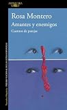 Montero, Rosa: Amantes Y Enemigos/lovers And Enemies