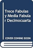 Benet, Juan: Trece Fabulas Y Media: Y, Fabula Decimocuarta Benet, Juan: Trece Fabulas Y Media: Y, Fabula Decimocuarta