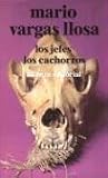 Vargas Llosa, Mario: Los Jefes, los Cachorros