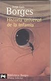 Borges, Jorge Luis: Historia Universal De LA Infamia