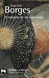 Borges, Jorge Luis: El tamano de mi esperanza / The Size of My Hope