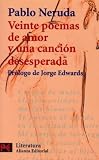 Neruda, Pablo: Veinte Poemas De Amor Y Una Cancion Deseperada