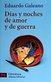 Galeano, Eduardo: Dias Y Noches De Amor Y De Guerra