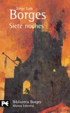 Borges, Jorge Luis: Siete Noches / Seven Nights