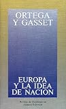 Ortega: Europa Y La Idea De Nacion/ Europe and The Nation Idea