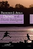 Darwin Y El Diseno Inteligente: Creacionismo, Cristianismo Y Evolucion (8420648221) by Ayala, Francisco J. Ayala, Francisco J.: Darwin Y El Diseno Inteligente: Creacionismo, Cristianismo Y Evolucion