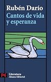 Dario, Ruben: Cantos De Vida Y Esperanza/ Stories of Life and Hope: Los Cisnes Y Otros Poemas / The Swans and Other Poems Dario, Ruben: Cantos De Vida Y Esperanza/ Stories of Life and Hope: Los Cisnes Y Otros Poemas / The Swans and Other Poems