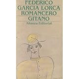 Garcia Lorca, Federico: Primer Romancero Gitano, 1924-1927 ; Otros Romances Del Teatro, 1924-1935 Garcia Lorca, Federico: Primer Romancero Gitano, 1924-1927 ; Otros Romances Del Teatro, 1924-1935