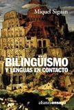 Siguan, Miguel: Bilinguismo y lenguas en contacto / Bilingualism and languages in contact Siguan, Miguel: Bilinguismo y lenguas en contacto / Bilingualism and languages in contact
