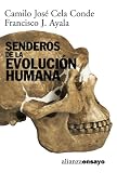 Senderos de la evolucion humana / Trails of human evolution (842066782X) by Ayala, Francisco J. Ayala, Francisco J.: Senderos de la evolucion humana / Trails of human evolution