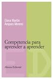 Martin, Elena: Competencia para aprender a aprender/ Competition to Learn how to Learn Martin, Elena: Competencia para aprender a aprender/ Competition to Learn how to Learn