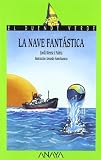 Sierra I Fabra, Jordi: La Nave Fantastica/ The Fantastic Space Ship