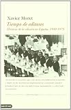 Moret, Xavier: Tiempo De Editores Moret, Xavier: Tiempo De Editores