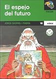 Fabra, Jordi Sierra I.: El Espejo Del Futuro