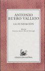 Buero Vallejo, Antonio: La Fundacion Buero Vallejo, Antonio: La Fundacion