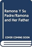Cleary, Beverly: Ramona Y Su Padre / Ramona and Her Father Cleary, Beverly: Ramona Y Su Padre / Ramona and Her Father