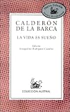 P. Calderon De LA Barca: La Vida Es Sueno / Life is a Dream