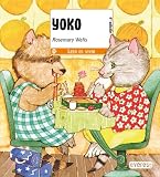 Wells, Rosemary: Yoko Wells, Rosemary: Yoko