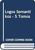 Coseriu, Eugenio: Logos Semantikos: Studia Linguistica in Honorem Eugenio Coseriu, 1921-1981 Coseriu, Eugenio: Logos Semantikos: Studia Linguistica in Honorem Eugenio Coseriu, 1921-1981