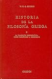 Guthrie, W. K. C.: Historia de la Filosofía Griega II: La Tradición Presocrática Desde Parménides a Demócrito Guthrie, W. K. C.: Historia de la Filosofía Griega II: La Tradición Presocrática Desde Parménides a Demócrito