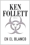 Follett, Ken: En El Blanco Follett, Ken: En El Blanco