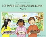 Aliki: Los fosiles nos hablan del pasado/ Fossils tell of long ago Aliki: Los fosiles nos hablan del pasado/ Fossils tell of long ago