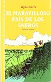 Smith, E.a. Wyke: El Maravilloso Pais De Los Snergs/the Marvellous Land of Snergs