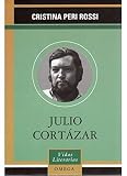 Cortazar, Julio: Julio Cortazar: Los Relatos / the Stories Cortazar, Julio: Julio Cortazar: Los Relatos / the Stories