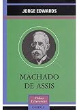 Edwards, Jorge: Machado De Assis