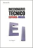Diccionario Tecnico Espanol-ingles / Spanish-english Technical Dictionary (8428313547) by Malgorn, Guy Malgorn, Guy: Diccionario Tecnico Espanol-ingles / Spanish-english Technical Dictionary