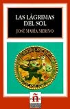 Merino, Jose Maria: Las Lagrimas Del Sol/the Sun's Tears Merino, Jose Maria: Las Lagrimas Del Sol/the Sun's Tears