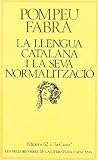Vallverdu, Francesc: La Llengua Catalana I La Seva Normalitzacio Vallverdu, Francesc: La Llengua Catalana I La Seva Normalitzacio