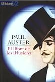 Auster, Paul: El Llibre de les Illusions Auster, Paul: El Llibre de les Illusions
