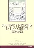 Rodriguez Neila, Juan Francisco: Sociedad Y Economia En El Occidente Romano