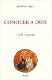 Ortiz Lopez, Jesus: Conocer a Dios Ortiz Lopez, Jesus: Conocer a Dios
