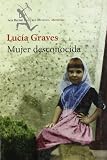Graves, Lucia: Mujer Desconocida Graves, Lucia: Mujer Desconocida